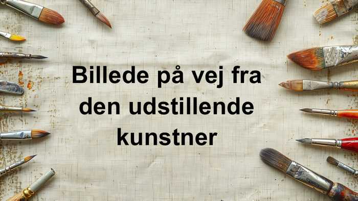 Billedet på vej fra den udstillede kunstner