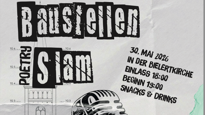 Plakat für einen BauStellen Poetry Slam am 30. Mai mit Eintrittsdetails, Anfangszeiten und Informationen zu Snacks/Getränken.