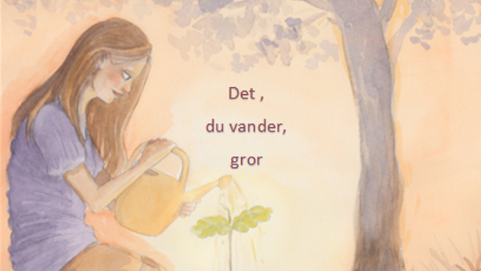 En pige vander en lille plante under et træ med en vandkande, ledsaget af poetisk tekst.