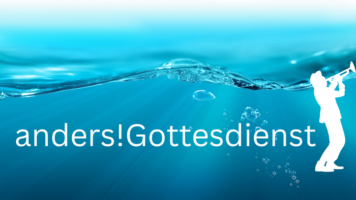 Eine Silhouette einer Person, die eine Trompete spielt, taucht unter dem Text „anders!Gottesdienst“ aus dem Wasser auf.