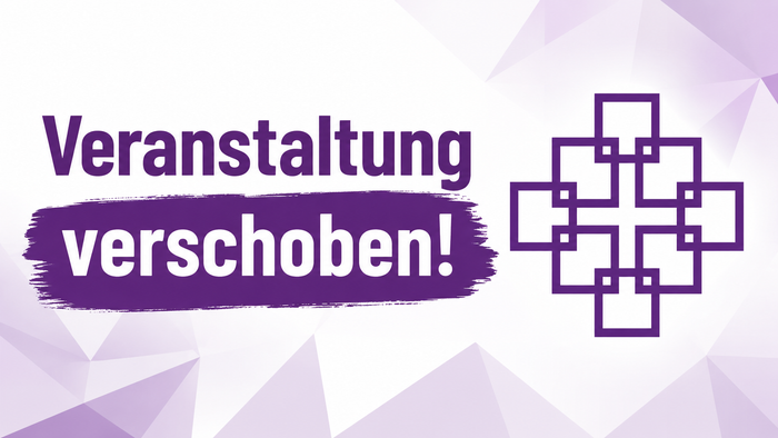 „Veranstaltungshinweis auf Deutsch mit dem Hinweis auf eine Verschiebung inklusive stilisierter Grafik.“