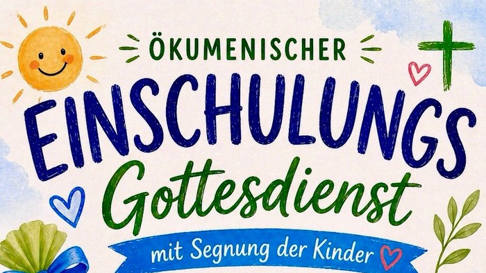 Ökumenischer Gottesdienst zur Einschulungsfeier mit Segenswünschen am 9. August.