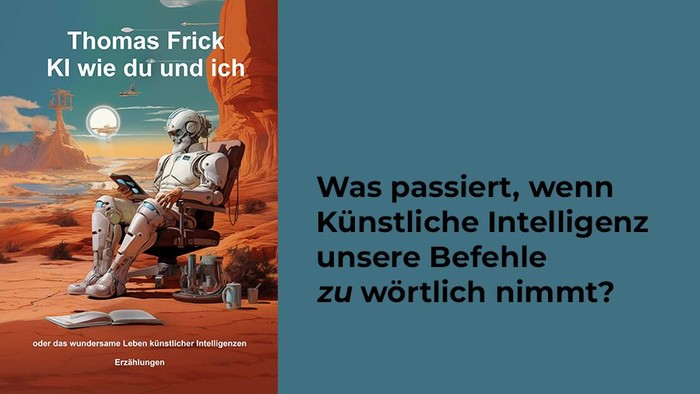 Buch-Cover: Thomas Frick: KI wie du und ich. Grafik: Roboter sitzt auf Drehstuhl in roter Steinwüste