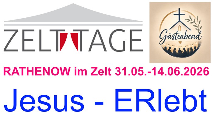 Veranstaltungsankündigung für die „ZeltTage“ in Rathenow vom 31. Mai bis 14. Juni 2026 – mit Fokus auf das Erleben von Jesus durch Gästeabende.