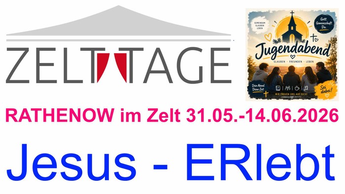 Werbeplakat für die Veranstaltung „ZeltTage“ in Rathenow mit jugendlichen Aktivitäten zum Thema Jesus vom 31. Mai bis 14. Juni 2026.