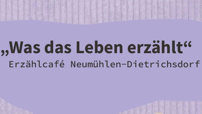 Plakat für ein Erzählcafé in Neumühlen-Dietrichsdorf mit fünf Veranstaltungen an fünf verschiedenen Orten.
