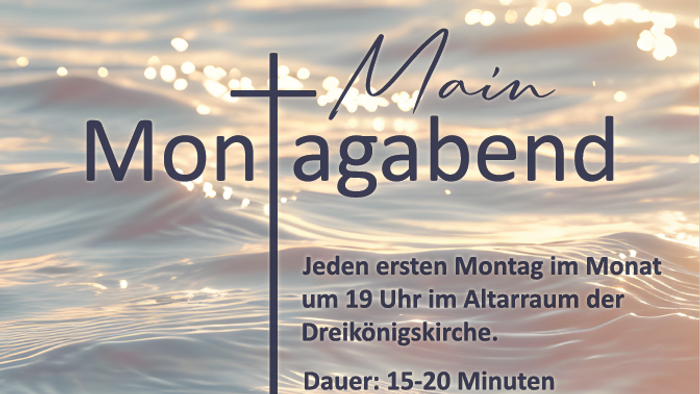Einladung zu monatlichen Gebetsabenden am Montagabend in der Dreikönigskirche, Dauer: 15–20 Minuten.