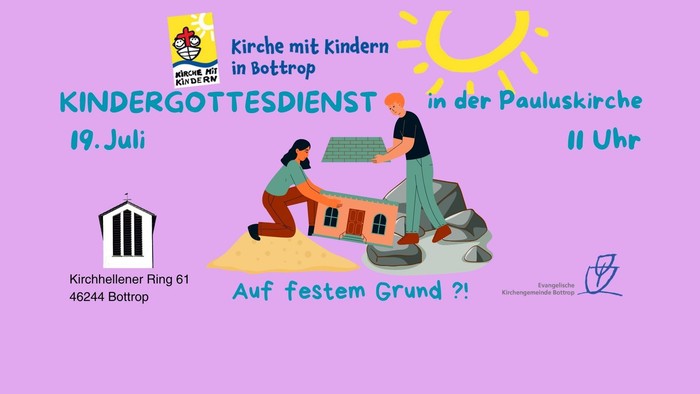 Plakat für einen Kindergottesdienst in Bottrop am 19. Juli um 11 Uhr mit dem Titel *„Auf festem Grund?“* in der Pauluskirche.