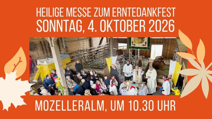 „Erntedankfest-Gottesdienst in der Mozzelleralm am 4. Oktober 2026 um 10:30 Uhr.“