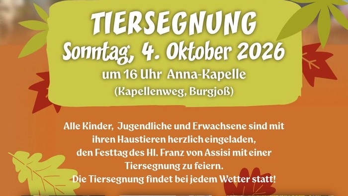 „Bekanntmachung einer Tiersegnungsfeier am 4. Oktober 2026 in der Anna-Kapelle in Burgjoß.“