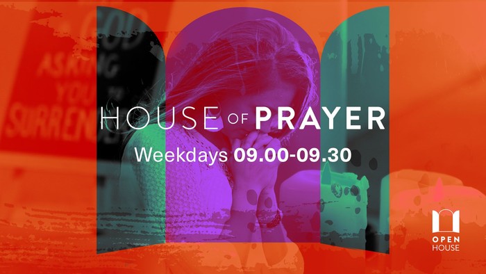 House of Prayer, Weekdays 09:00-09:30, colorful background
