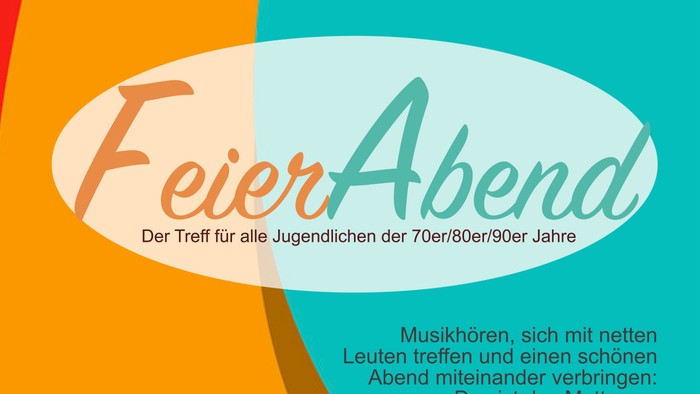 Plakat für eine gesellige Zusammenkunft namens FeierAbend für Jugendliche der 70er, 80er und 90er am 19. Juni um 19 Uhr.