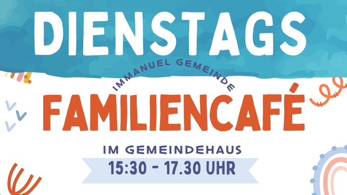 Das Plakat wirbt für eine Familiencafé-Veranstaltung von 15:30 bis 17:30 Uhr mit verschiedenen Aktivitäten für Kinder.