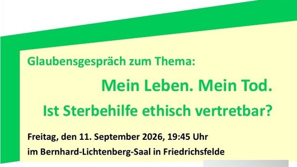 Glaubensbasiertes Diskussionsflyer zu ethischen �berlegungen zu Sterbehilfe und Palliativversorgung in Friedrichsfelde.