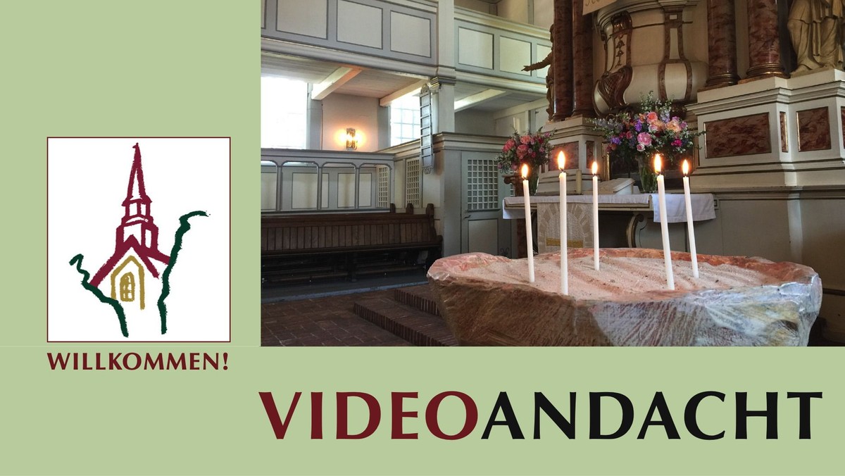 Der Gottesdienst entfällt · WILLKOMMEN ZUR VIDEOANDACHT