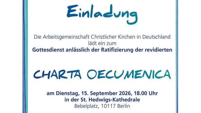 Einladung zur Veranstaltung und Unterzeichnungsfeier der überarbeiteten Charta Oecumenica in Berlin am 15. September 2026.