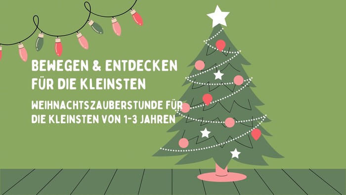 Bewegen und Entdecken für Kinder von 1-3 Weihnachtszauberstunde