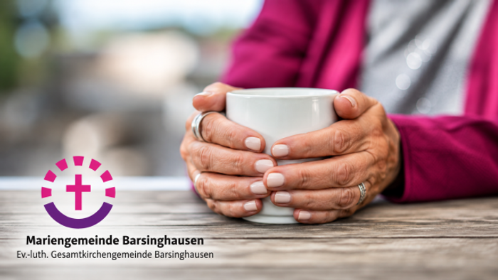 Hände, die eine Tasse halten, symbolisieren die lutherische Kirchengemeinde Mariengemeinde Barsinghausen.