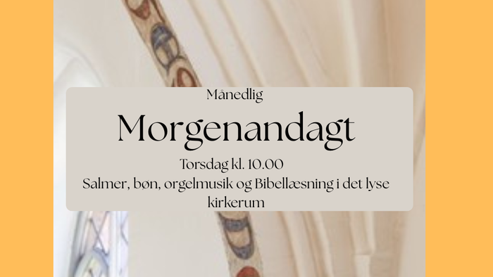 Månedlig morgenandagt med salmer, bønner, orgelmusik og bibellæsninger i kirke.