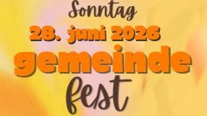 Bekanntmachung für ein Gemeindefest, das am 28. Juni 2026 stattfindet und als „Gemeindefest“ mit einem festlichen Design gestaltet ist.