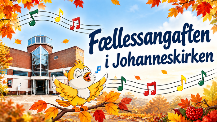 Farverigt efterårsinspireret plakat, der promoverer en fællessangbegivenhed i Johanneskirken med en glad fuglefigur.
