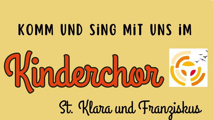 Einladung zum Kinderchor von St. Klara und Franziskus mit Anmeldeinformationen und Terminen in Hanau.