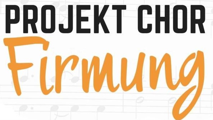 Plakat zur Ankündigung eines Kirchenchorprojekts mit Firmgottesdiensten und Probenzeiten in den Pfarreien St. Maximilian Kolbe.