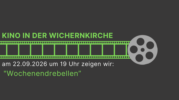 Kino in der Wichernkirche am 22.09.