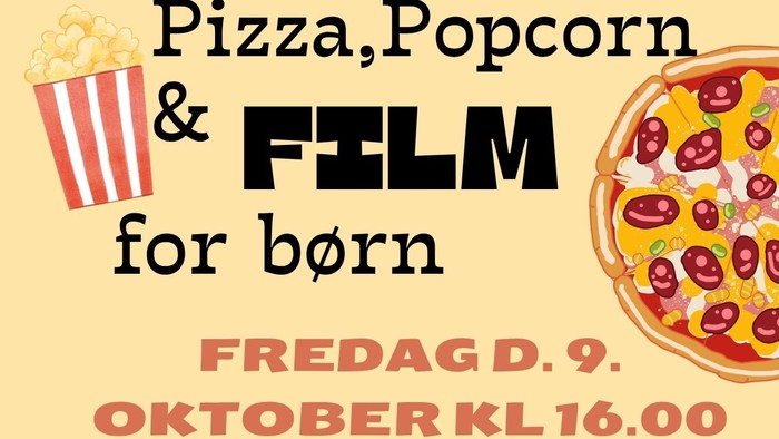 Børnefilmevent-plakat med pizza, popcorn og filmedetaljer til den 9. oktober kl. 16.00.