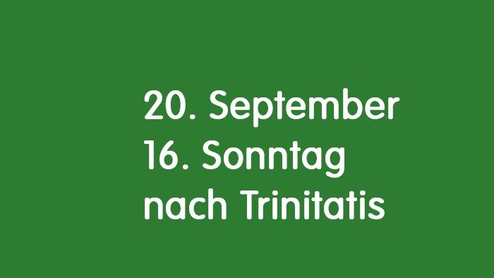 Das Bild zeigt auf grünem Hintergrund den Text: 20. September nach Trinitatis
