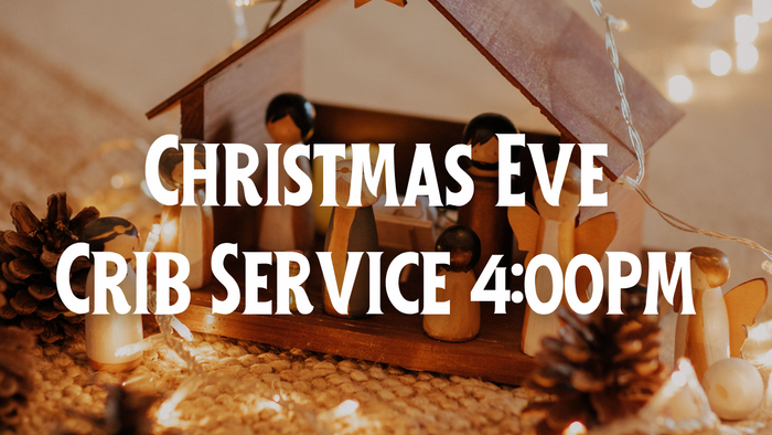 Christmas Eve Crib Service at 4:00 PM, decorated with lights and pine cones