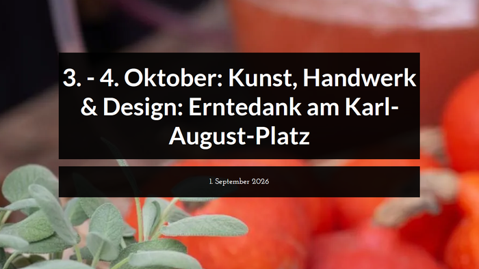 3.-4. Oktober 2026 Kunsthandwerkmarkt auf dem Karl-August-Platz. im Hintergrund unscharf orange leuchtende Kürbisse und Kräuter