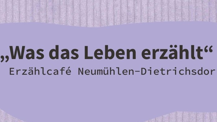 Plakat für ein Erzählcafé in Neumühlen-Dietrichsdorf mit fünf Veranstaltungen an fünf verschiedenen Orten.