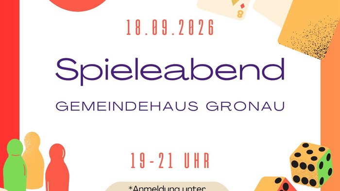 Spieleabend Gemeindehaus Gronau 19-21 Uhr.