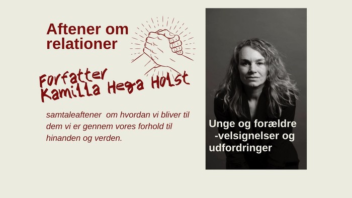 Reklameplakat for Kamilla Heia Holsts foredrag om ungdom, forældreskab og udfordringer i relationer.