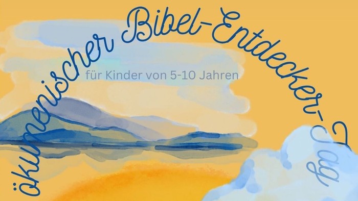 Plakat Ökumenischer Kinder-Bibel-Entdeckertag 13.09.2025 09 bis 12 Uhr