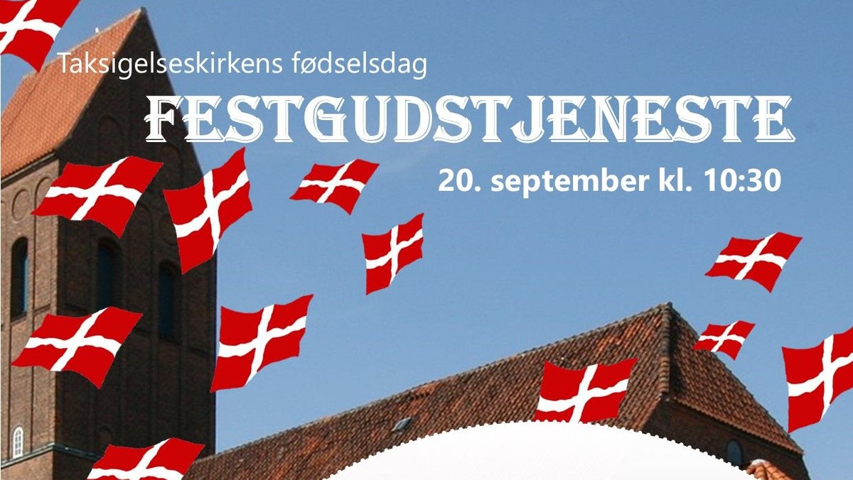 Festgudstjeneste Taksigelseskirkens fødselsdag fejres