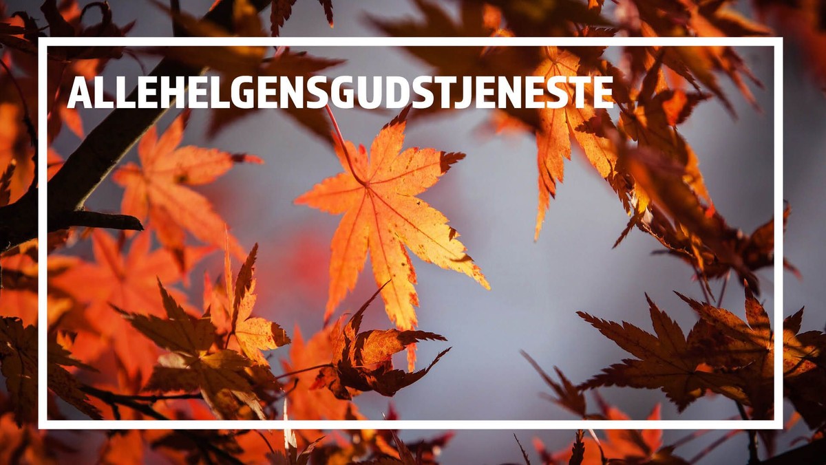 Allehelgengudstjeneste v/ Helene Ferslev