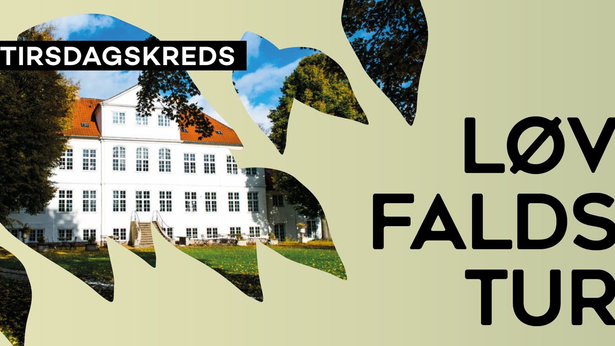 Tirsdagskreds: Løvfaldstur til Schæffergården