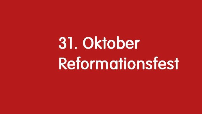 Das Bild zeigt den Text: 31. Oktober Reformationsfest