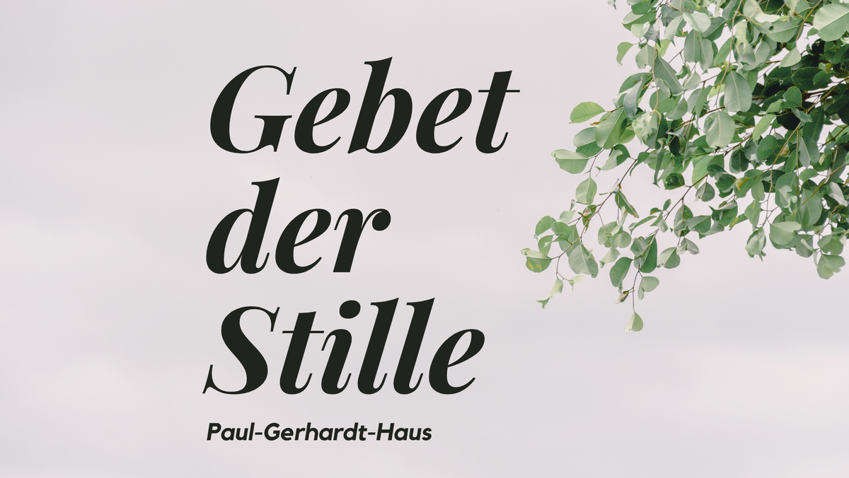 Fällt aus!! Gebet der Stille