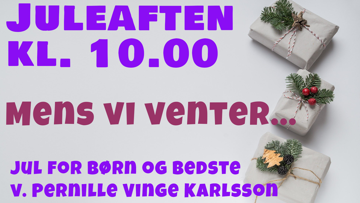 AFLYST - Mens vi venter... Jul for børn og bedste v. Pernille Vinge Karlsson