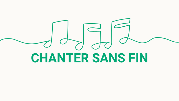 Grüne Musiknotensymbole mit dem Satz „CHANTER SANS FIN“ darunter, die endloses Singen oder Musik symbolisieren.