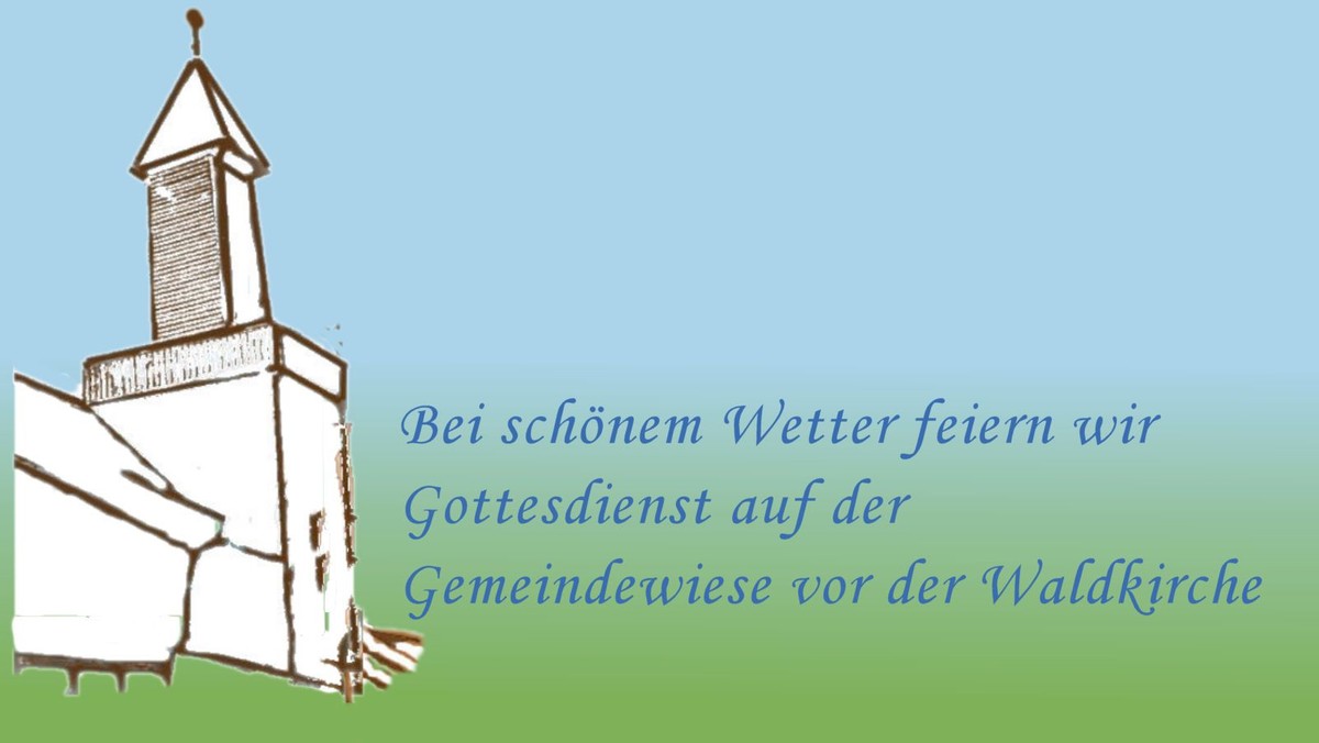 Waldgottesdienst am 12. Sonntag nach Trinitatis