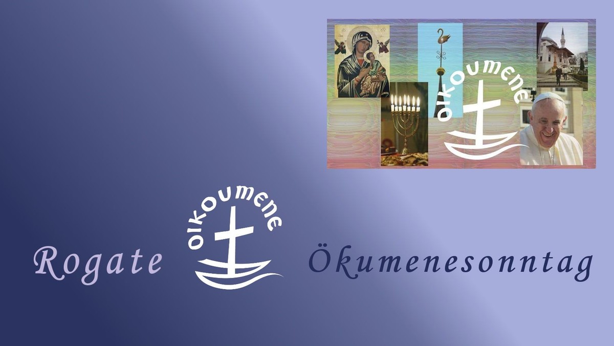"Ökumenegottesdienst" am Sonntag Rogate