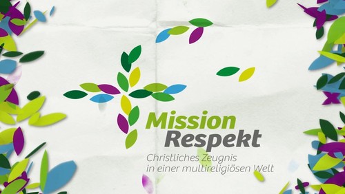 MissionRespekt! Christliches Zeugnis in einer multireligiösen Welt