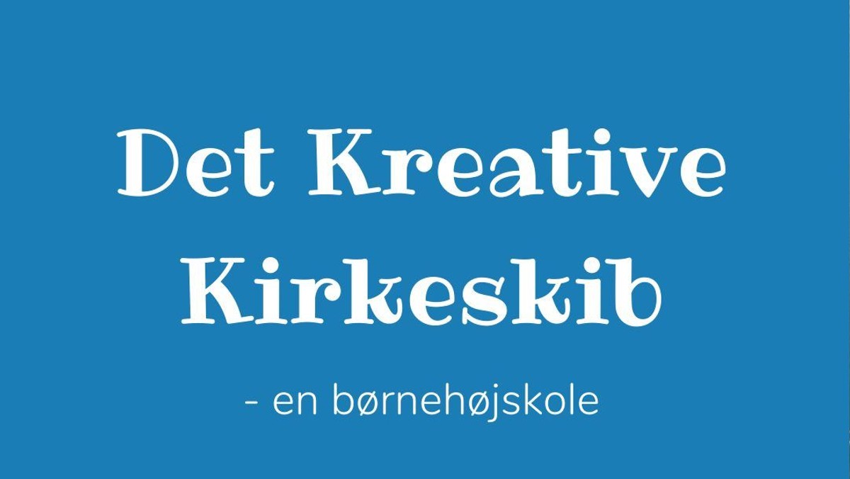 Det kreative kirkeskib - en børnehøjskole