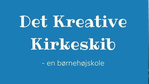 Det kreative kirkeskib - en børnehøjskole