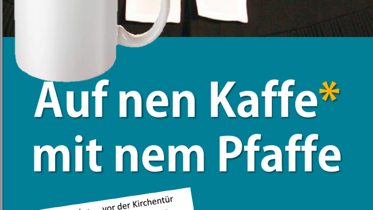 "Auf `nen Kaffee mit dem Pfaffe"