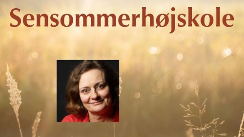 Sensommerhøjskole: Eva Holmegaard Larsen